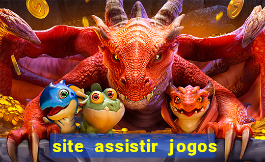 site assistir jogos de futebol